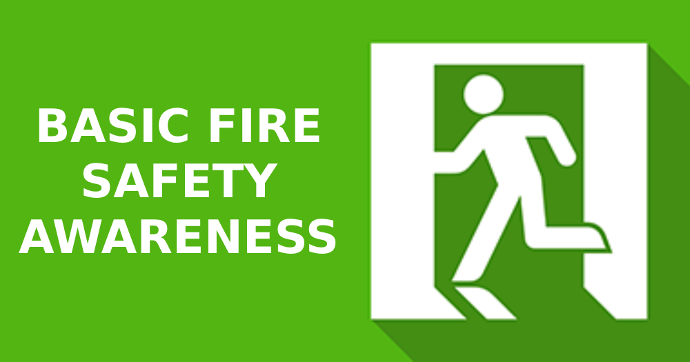 BASIC FIRE SAFETY AWARENESS